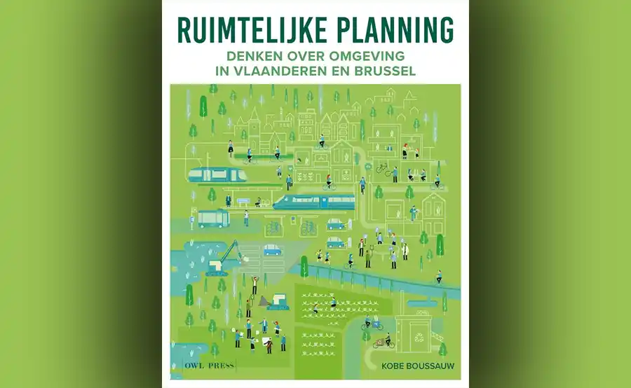 Boekentip: Ruimtelijke planning - Denken over omgeving in Vlaanderen en Brussel