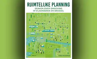 Boekentip: Ruimtelijke planning - Denken over omgeving in Vlaanderen en Brussel