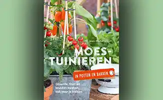 Boekentip: Moestuinieren in potten en bakken